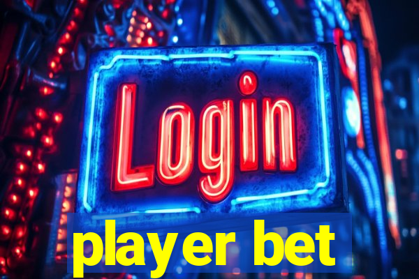 player bet
